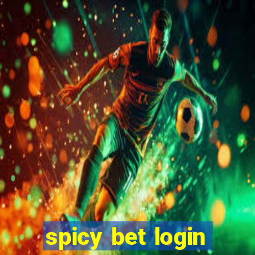 spicy bet login